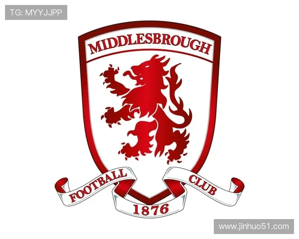 米德尔斯堡足球俱乐部最新动态分析球队阵容调整与未来赛季展望