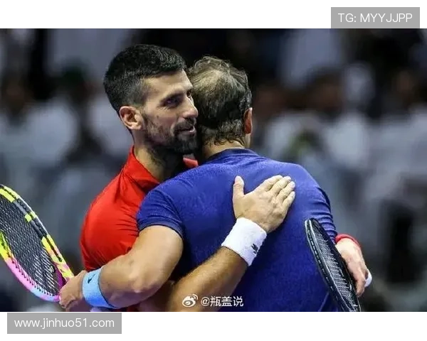 网球赛季高潮再现 德约科维奇与纳达尔激战全新历史篇章