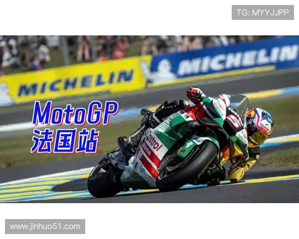 摩托GP赛季最新动态 法兰西大奖赛精彩回顾与车手排名变动分析