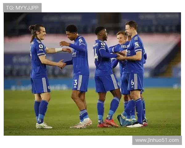 莱斯特城俱乐部迎来新赛季布局升级冲击英超稳定发展之路再启新篇